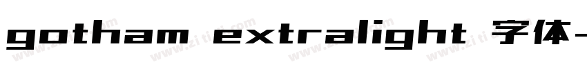 gotham extralight 字体字体转换